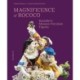 Magnificence of Rococo: Kaendler’s Meissen Porcelain Figures