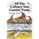 All The Colours You Cannot Name