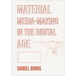 Material Media-Making in the Digital Age