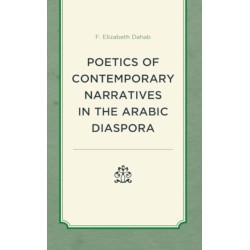 The Poetics of Contemporary Narratives in the Arabic Diaspora