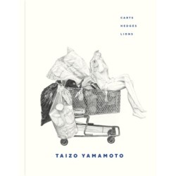 Taizo Yamamoto: Carts, Hedges, Lions