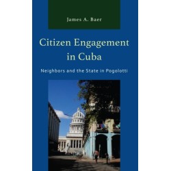 Citizen Engagement in Cuba: Neighbors and the State in Pogolotti