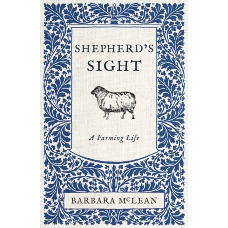Shepherd's Sight: My Farming Life
