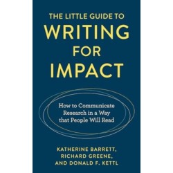 The Little Guide to Writing for Impact: How to Communicate Research in a Way that People Will Read