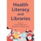 Health Literacy and Libraries