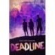 The Deep Enders: Deadline