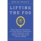 The Lifting the Fog: The Secret History of the Dutch Defense Intelligence and Security Service (1912-2022)