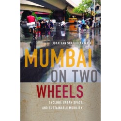 Mumbai on Two Wheels: Cycling, Urban Space, and Sustainable Mobility