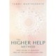 The Higher Help Method: Stop Trying to Manifest and Let the Universe Guide You