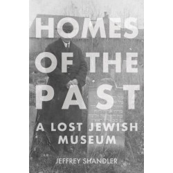 Homes of the Past: A Lost Jewish Museum