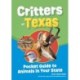 Critters of Texas: Pocket Guide to Animals in Your State
