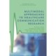Multimodal Approaches to Healthcare Communication Research: Visualising Interactions for Resilient Healthcare in the UK and Japan