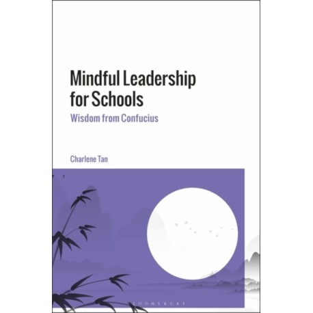 Mindful Leadership for Schools: Wisdom from Confucius