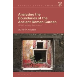Analysing the Boundaries of the Ancient Roman Garden: (Re)Framing the Hortus