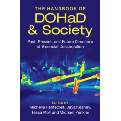 The Handbook of DOHaD and Society: Past, Present, and Future Directions of Biosocial Collaboration