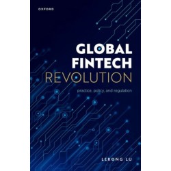 Global Fintech Revolution: Practice, Policy, and Regulation