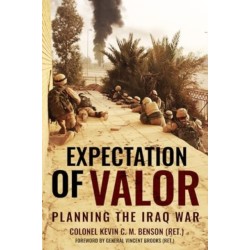 Expectation of Valor: Planning for the Iraq War
