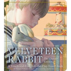 The Velveteen Rabbit Touch and Feel Board Book: The Classic Edition