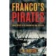 Franco's Pirates: Naval Aspects of the Spanish Civil War 1936–1939’ to ‘Naval Aspects of the Spanish Civil War 1936–39