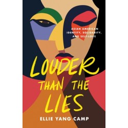 Louder Than the Lies: Asian American Identity, Solidarity, and Self-Love