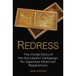 Redress: The Inside Story of the Successful Campaign for Japanese American Reparations