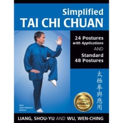 Simplified Tai Chi Chuan: 24 Postures with Applications & Standard 48 Postures
