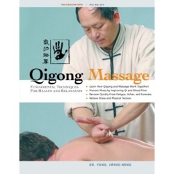 Qigong Massage: Fundamental Techniques for Health and Relaxation