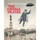 The Vienna Prater: A Place for Everyone