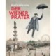 Der Wiener Prater: Ein Ort fur alle