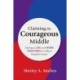 Claiming the Courageous Middle: Daring to Live and Work Together for a More Hopeful Future