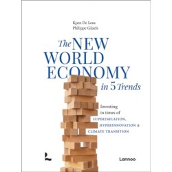 The New World Economy in 5 Trends: Investing in times of superinflation, hyperinnovation & climate transition