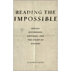 Reading the Impossible: Sexual Difference, Critique, and the Stamp of History