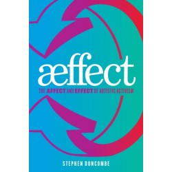 Aeffect: The Affect and Effect of Artistic Activism