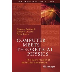 Computer Meets Theoretical Physics: The New Frontier of Molecular Simulation