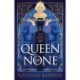 Queen of None