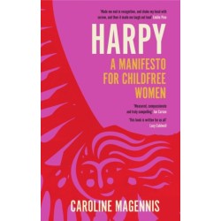 Harpy: A Manifesto for Childfree Women