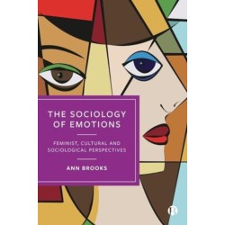 The Sociology of Emotions: Feminist, Cultural and Sociological Perspectives