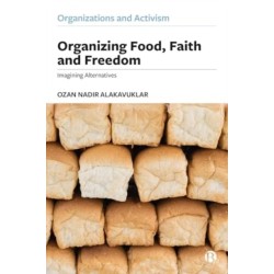Organizing Food, Faith and Freedom: Imagining Alternatives