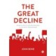 The Great Decline: From the Era of Hope and Progress to the Age of Fear and Rage