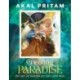Creating Paradise: The art of making joy and love real