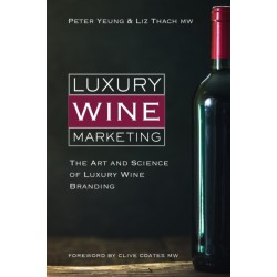 Luxury Wine Marketing: The Art and Science of Luxury Wine Branding