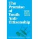 The Promise of Youth Anti-Citizenship: Race and Revolt in Education