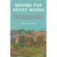 Behind the Privet Hedge: Richard Sudell, the Suburban Garden and the Beautification of Britain