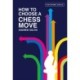 How to Choose a Chess Move