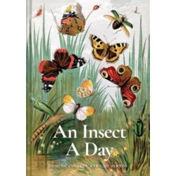 An Insect A Day: Bees, bugs, and pollinators for every day of the year