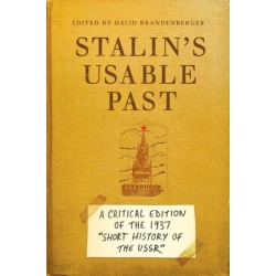 Stalin's Usable Past: A Critical Edition of the 1937 Short History of the USSR