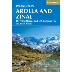 Walking in Arolla and Zinal: Walks and short treks in the Val d'HA©rens and Val d'Anniviers in the Swiss Valais