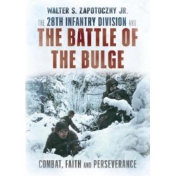 The 28th Infantry Division and the Battle of the Bulge