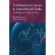 Contemporary Issues in International Trade: Challenges and Opportunities