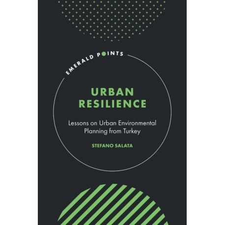 Urban Resilience: Lessons on Urban Environmental Planning from Turkey